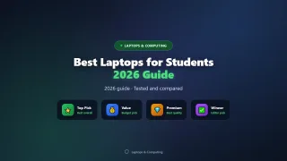 Best Laptops for Students of 2026 (Study and Budget Picks)