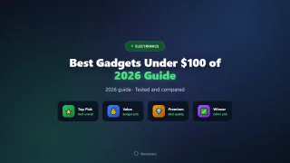 Best Gadgets Under $100 of 2026 (Tested and Ranked)