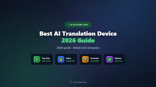 Best AI Translation Devices of 2026 (Talk in Any Language)