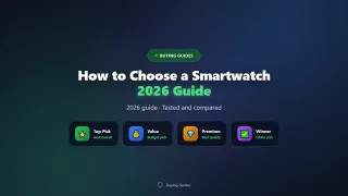 How to Choose a Smartwatch (2026 Buyer’s Guide)