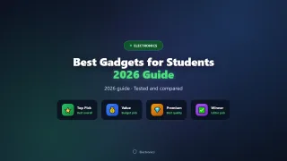 Best Gadgets for Students of 2026 (Back-to-School Tech)