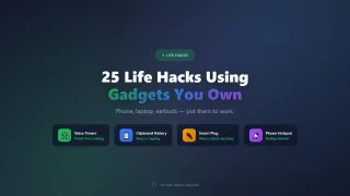 25 Life Hacks Using Gadgets You Already Own