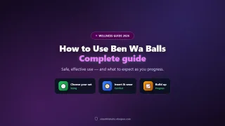 How to Use Ben Wa Balls: Comprehensive Guide & Tips in 2023
