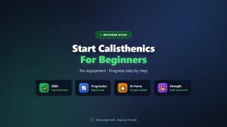 How to Start Calisthenics as a Beginner: Complete 2026 Guide