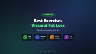 Best Exercises for Visceral Fat Loss (Science-Backed 2026)