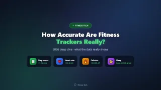 How Accurate Are Fitness Trackers Really? (2026 Deep Dive)