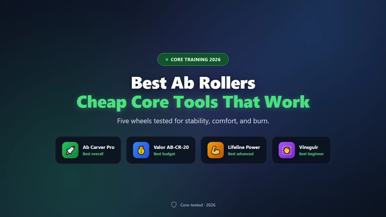 Best Ab Rollers of 2026: Cheap Core Equipment That Works