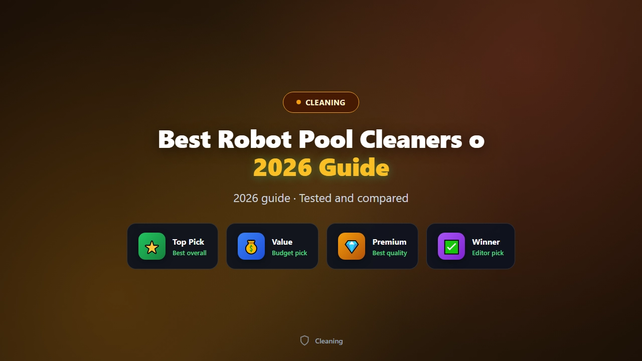 Best Robot Pool Cleaners of 2026 Under $800