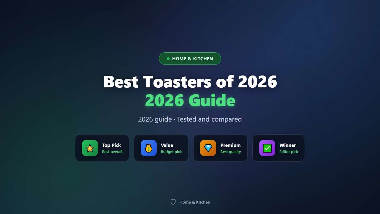 Best Toasters of 2026 (Budget and Premium)