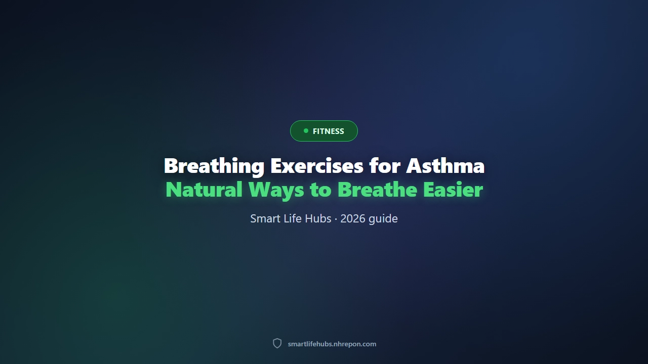 Breathing Exercises for Asthma: Natural Ways to Breathe Easier