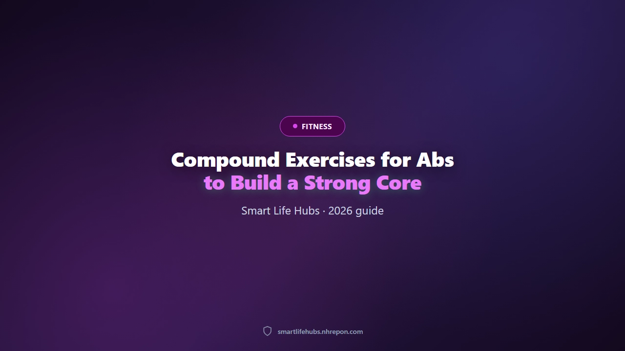 Compound Exercises for Abs to Build a Strong Core
