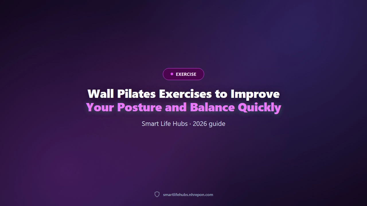 Wall Pilates Exercises to Improve Your Posture and Balance